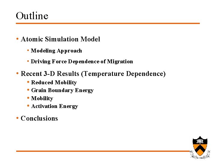 Outline • Atomic Simulation Model • Modeling Approach • Driving Force Dependence of Migration