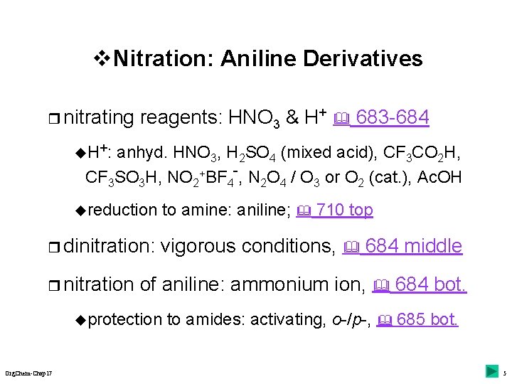 v Nitration: Aniline Derivatives r nitrating reagents: HNO 3 & H+ 683 -684 u