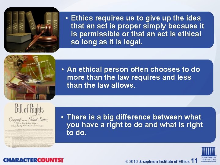  • Ethics requires us to give up the idea that an act is