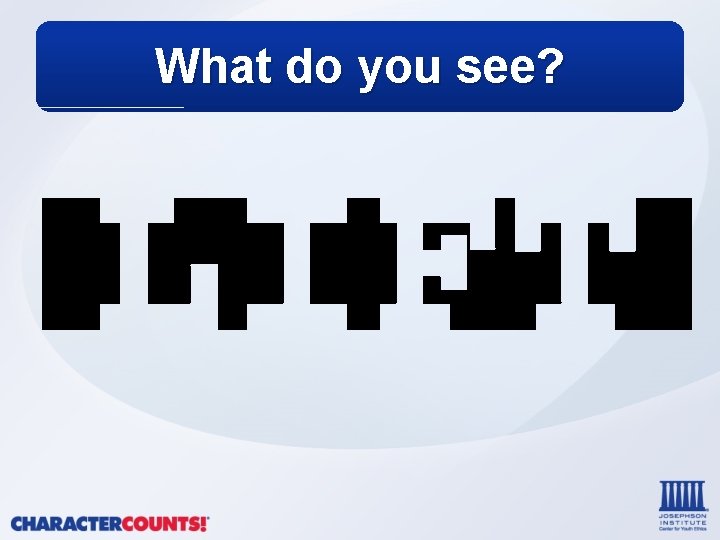 What do you see? 