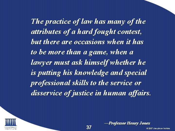 The practice of law has many of the attributes of a hard fought contest,