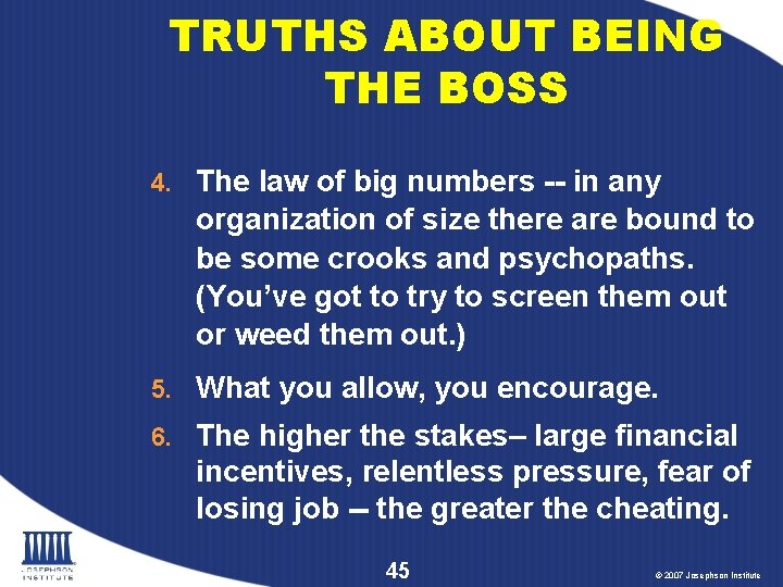 TRUTHS ABOUT BEING THE BOSS 4. The law of big numbers -- in any