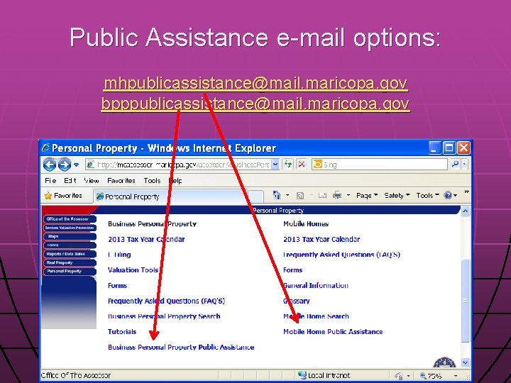 Public Assistance e-mail options: mhpublicassistance@mail. maricopa. gov bpppublicassistance@mail. maricopa. gov 