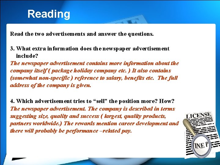 Reading Read the two advertisements and answer the questions. 3. What extra information does