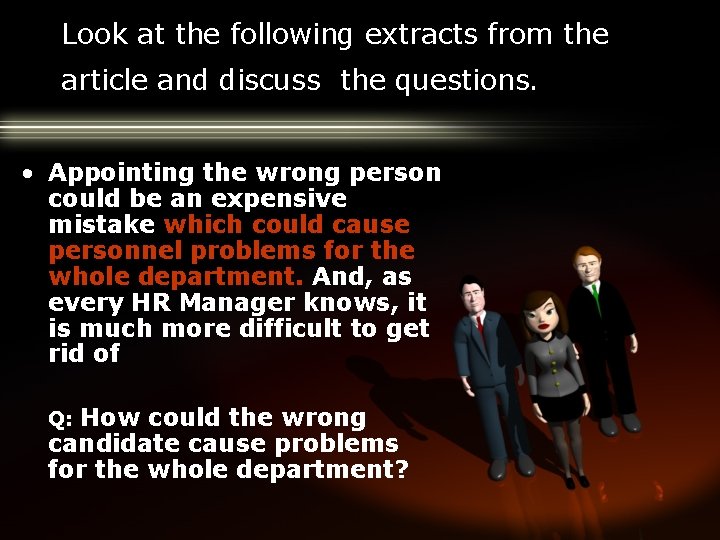 Look at the following extracts from the article and discuss the questions. • Appointing