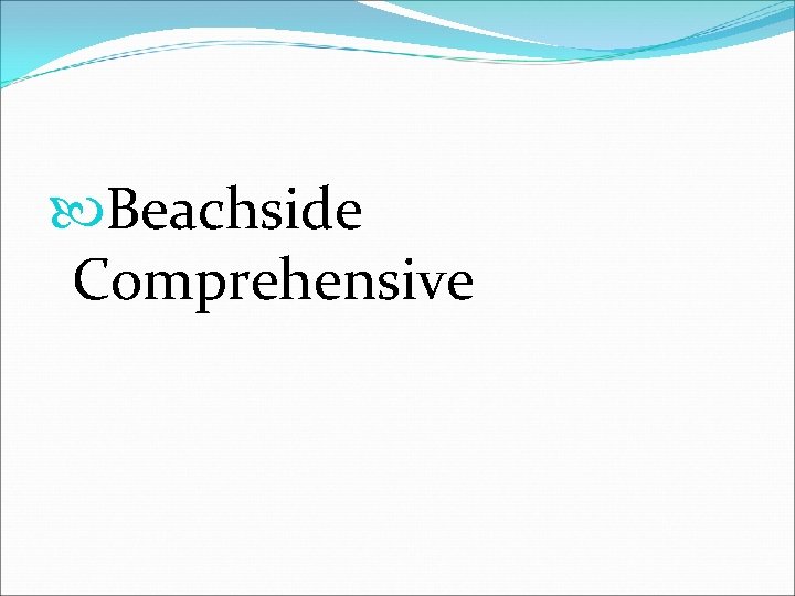  Beachside Comprehensive 