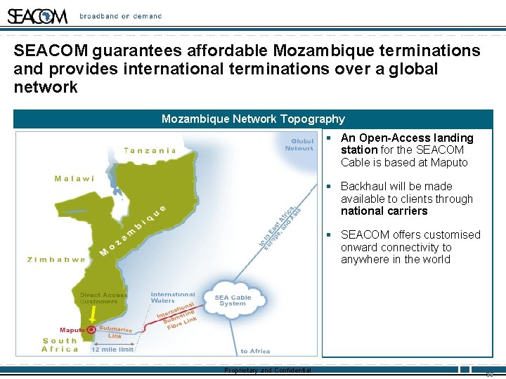 SEACOM guarantees affordable Mozambique terminations and provides international terminations over a global network Mozambique