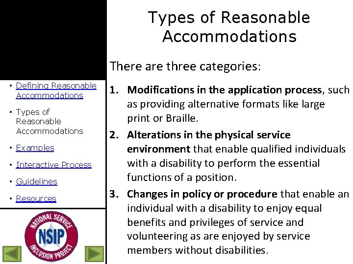 Types of Reasonable Accommodations There are three categories: • Defining Reasonable Accommodations • Types