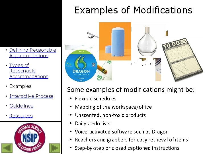 Examples of Modifications • Defining Reasonable Accommodations • Types of Reasonable Accommodations • Examples