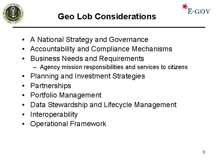 Geo Lob Considerations • A National Strategy and Governance • Accountability and Compliance Mechanisms