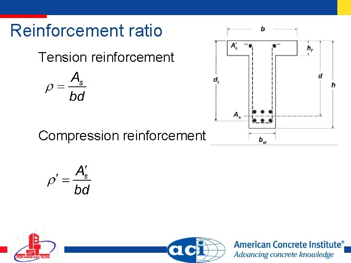 Reinforcement ratio Tension reinforcement Compression reinforcement 