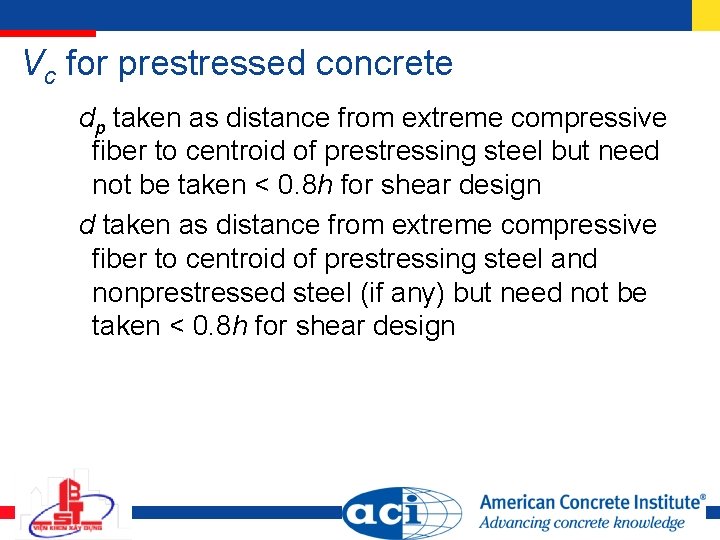 Vc for prestressed concrete dp taken as distance from extreme compressive fiber to centroid