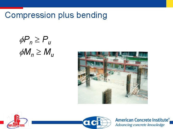 Compression plus bending Pn Pu Mn Mu 