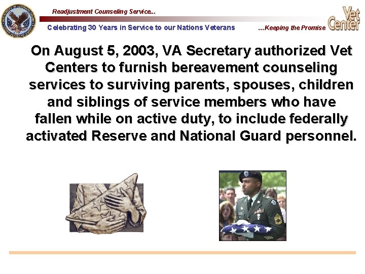 Readjustment Counseling Service. . . Celebrating 30 Years in Service to our Nations Veterans