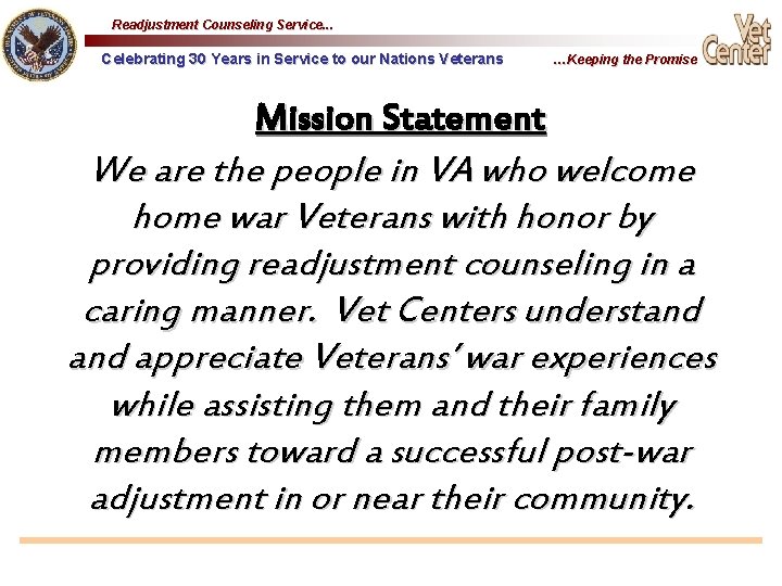 Readjustment Counseling Service. . . Celebrating 30 Years in Service to our Nations Veterans