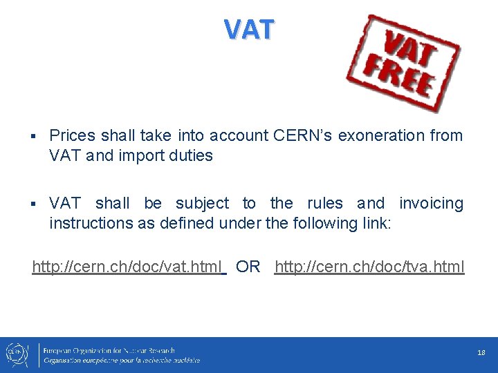 VAT § Prices shall take into account CERN’s exoneration from VAT and import duties