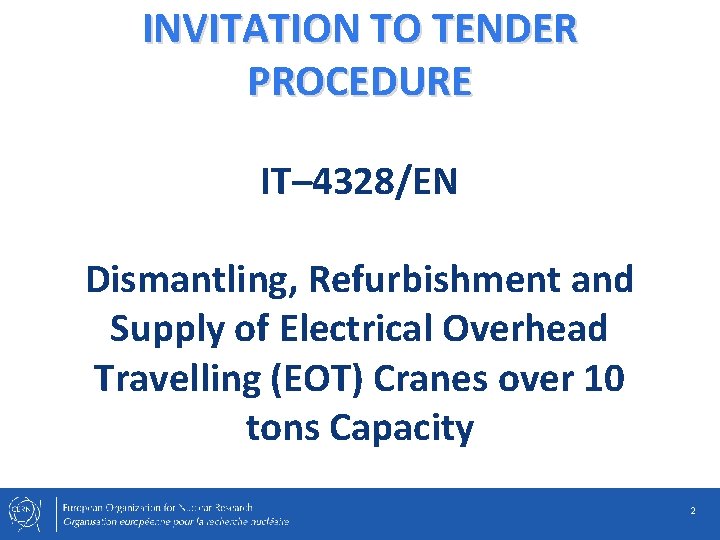 INVITATION TO TENDER PROCEDURE IT– 4328/EN Dismantling, Refurbishment and Supply of Electrical Overhead Travelling