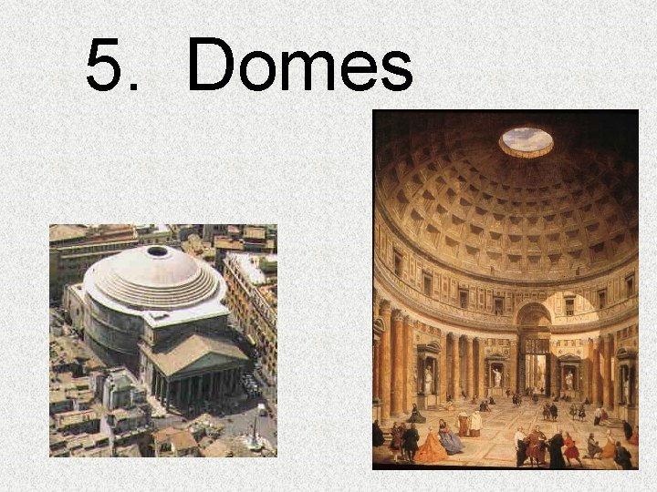 5. Domes 