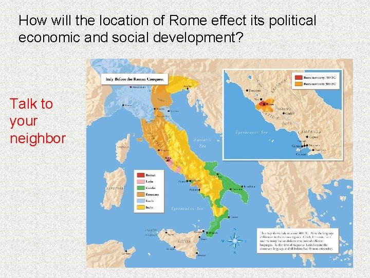 How will the location of Rome effect its political economic and social development? Talk