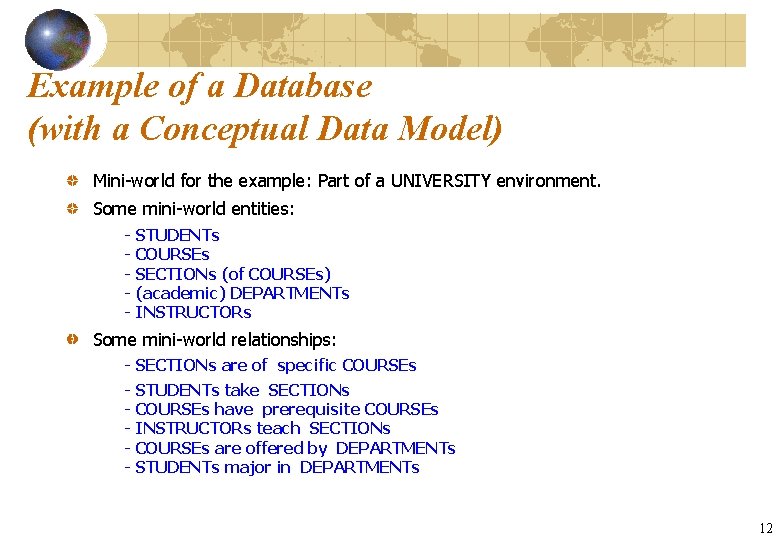 Example of a Database (with a Conceptual Data Model) Mini-world for the example: Part
