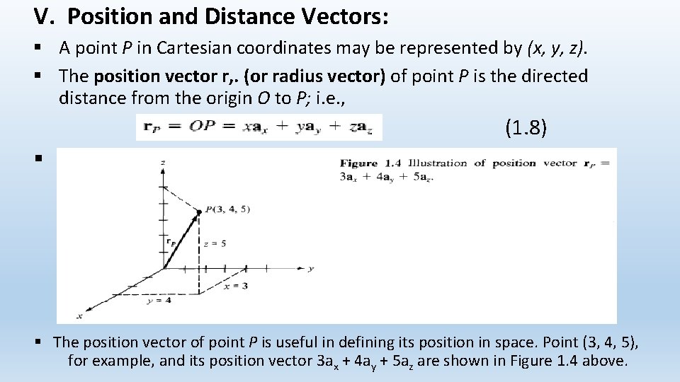 V. Position and Distance Vectors: § A point P in Cartesian coordinates may be