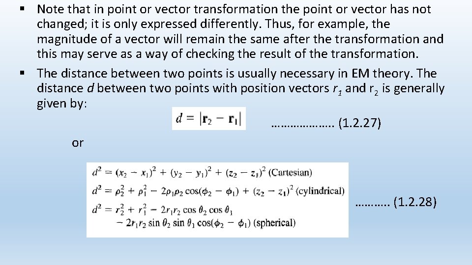 § Note that in point or vector transformation the point or vector has not