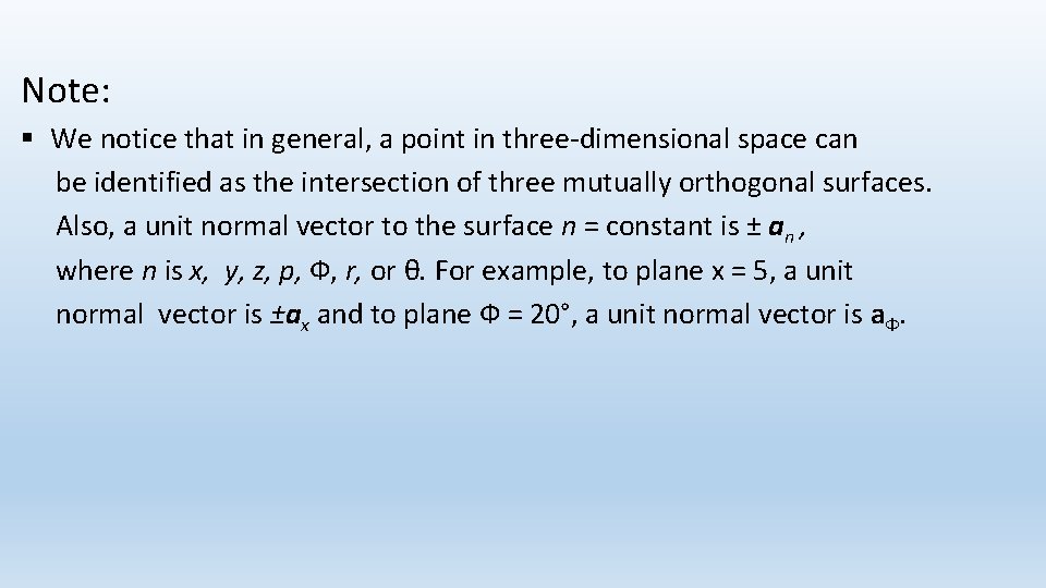 Note: § We notice that in general, a point in three-dimensional space can be