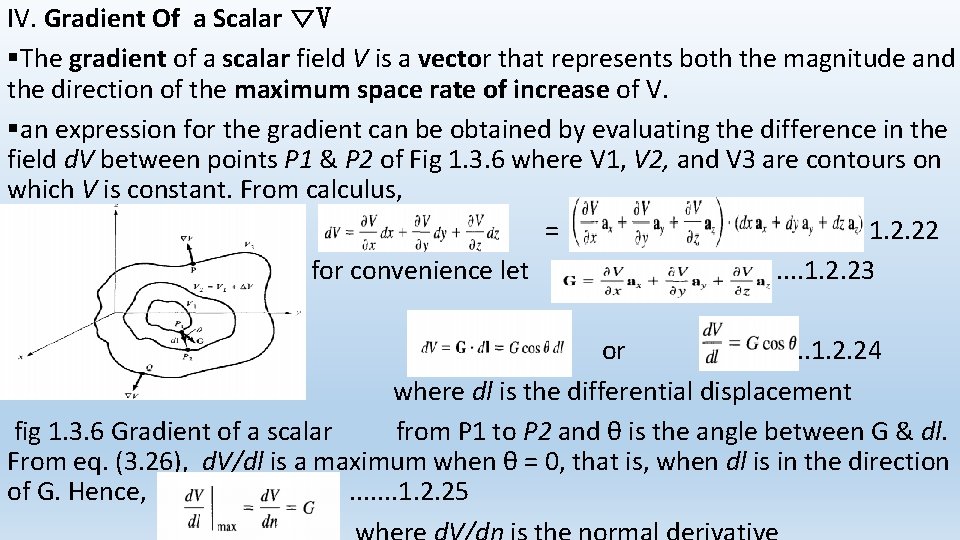 IV. Gradient Of a Scalar ∇V §The gradient of a scalar field V is