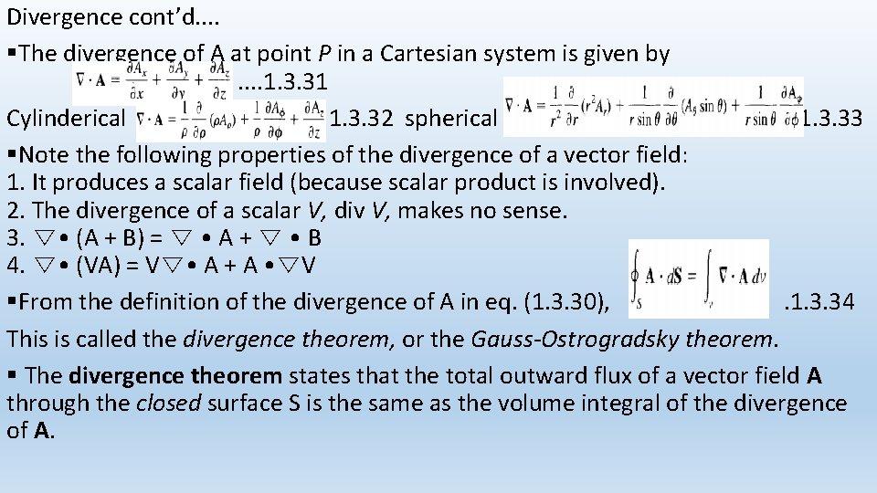 Divergence cont’d. . §The divergence of A at point P in a Cartesian system