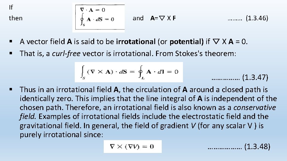 If then and A=∇ X F ……… (1. 3. 46) § A vector field