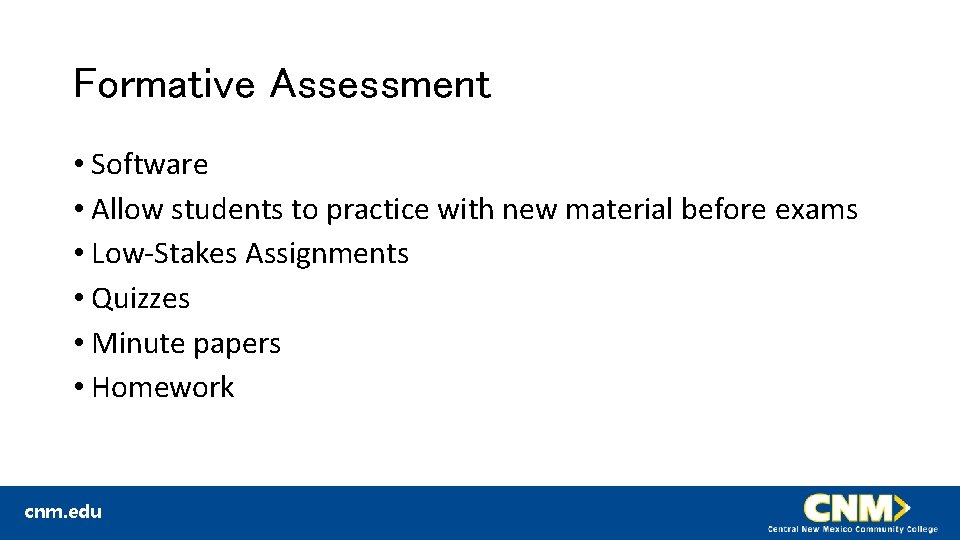 Formative Assessment • Software • Allow students to practice with new material before exams