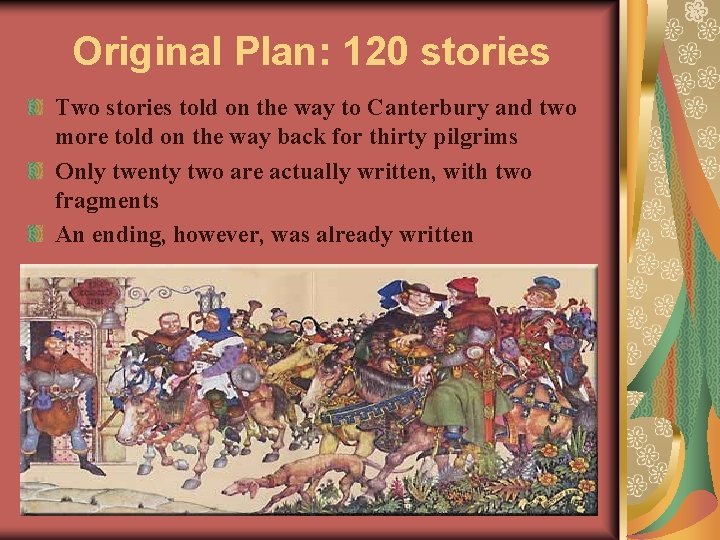 Original Plan: 120 stories Two stories told on the way to Canterbury and two