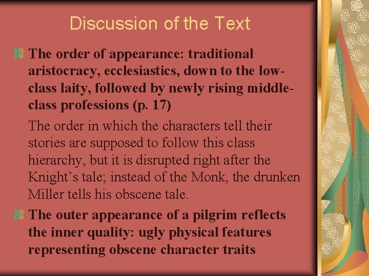 Discussion of the Text The order of appearance: traditional aristocracy, ecclesiastics, down to the