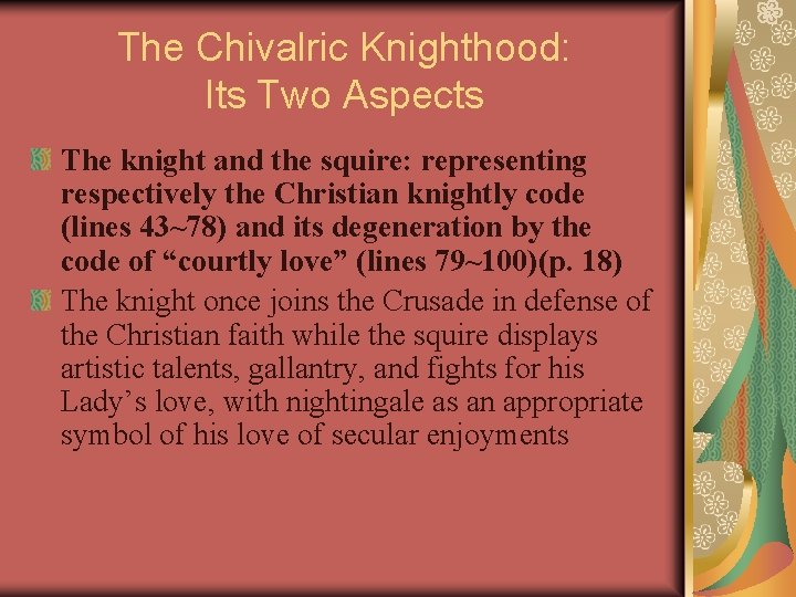 The Chivalric Knighthood: Its Two Aspects The knight and the squire: representing respectively the