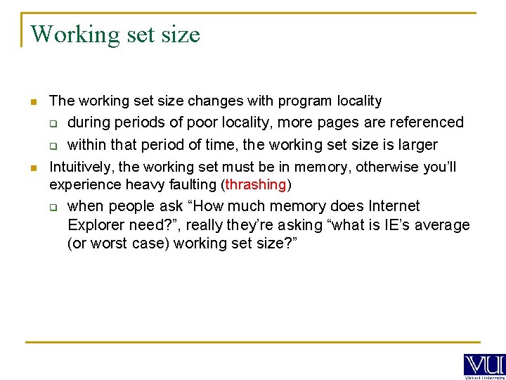 Working set size n The working set size changes with program locality q during