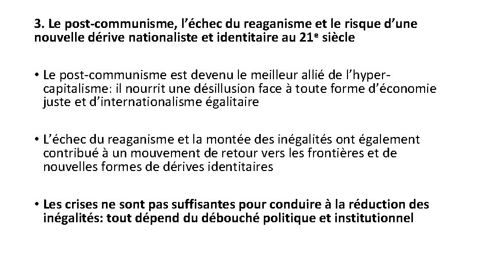 3. Le post-communisme, l’échec du reaganisme et le risque d’une nouvelle dérive nationaliste et