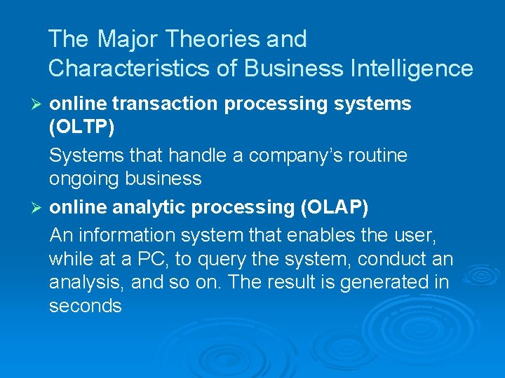 The Major Theories and Characteristics of Business Intelligence online transaction processing systems (OLTP) Systems