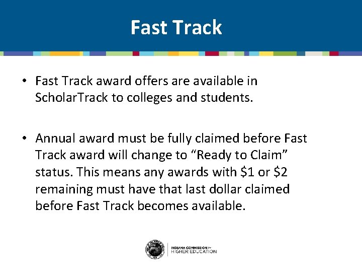 Fast Track • Fast Track award offers are available in Scholar. Track to colleges