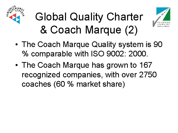 Global Quality Charter & Coach Marque (2) • The Coach Marque Quality system is