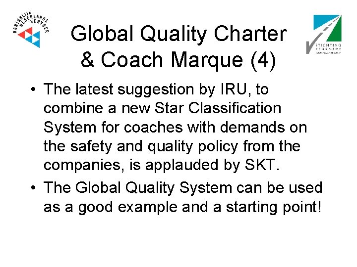 Global Quality Charter & Coach Marque (4) • The latest suggestion by IRU, to