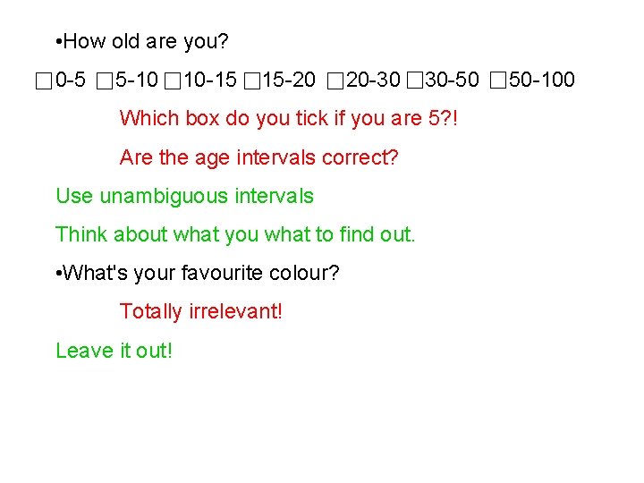  • How old are you? 0 -5 5 -10 10 -15 15 -20