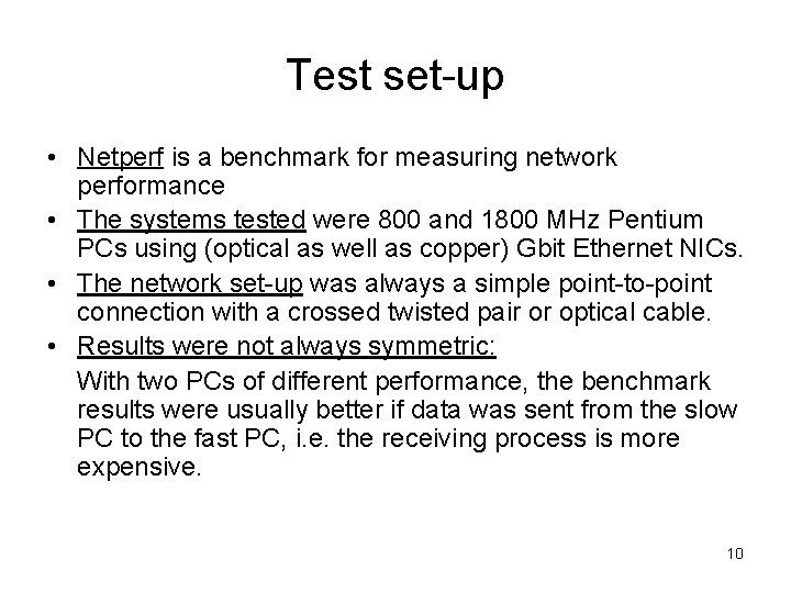 Test set-up • Netperf is a benchmark for measuring network performance • The systems