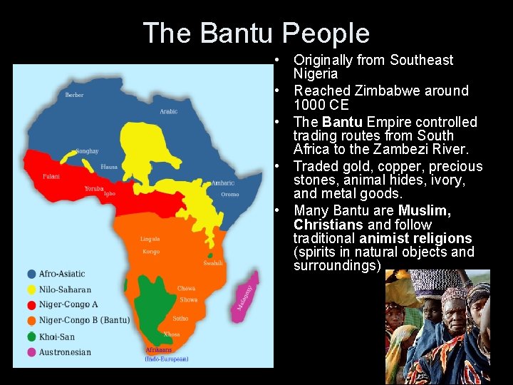 The Bantu People • Originally from Southeast Nigeria • Reached Zimbabwe around 1000 CE The Bantu People • Originally from Southeast Nigeria • Reached Zimbabwe around 1000 CE