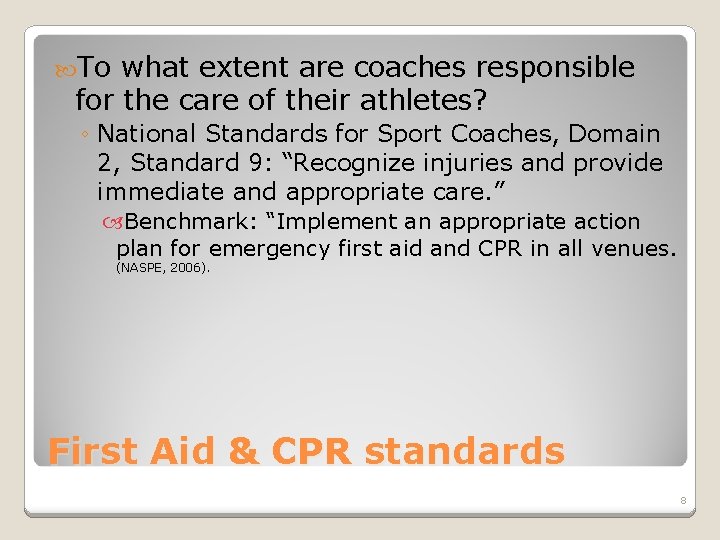  To what extent are coaches responsible for the care of their athletes? ◦