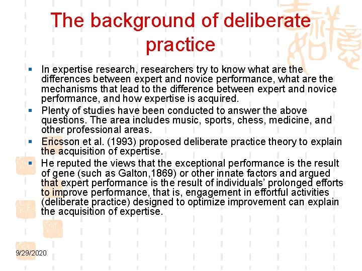 The background of deliberate practice § In expertise research, researchers try to know what