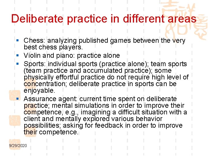 Deliberate practice in different areas § Chess: analyzing published games between the very best