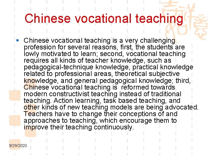 Chinese vocational teaching § Chinese vocational teaching is a very challenging profession for several