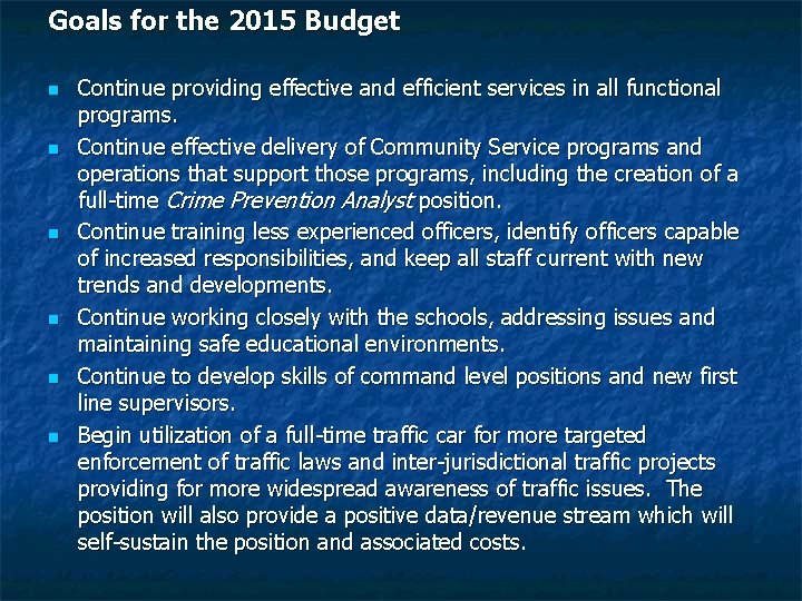 Goals for the 2015 Budget n n n Continue providing effective and efficient services