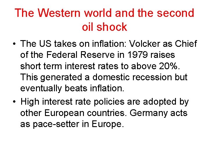 The Western world and the second oil shock • The US takes on inflation: The Western world and the second oil shock • The US takes on inflation: