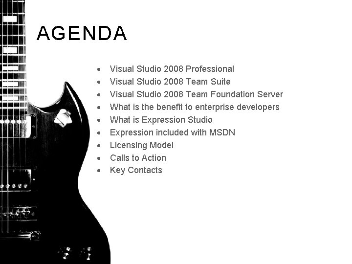 AGENDA · · · · · Visual Studio 2008 Professional Visual Studio 2008 Team